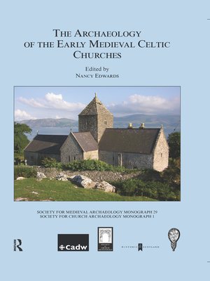 cover image of The Archaeology of the Early Medieval Celtic Churches
